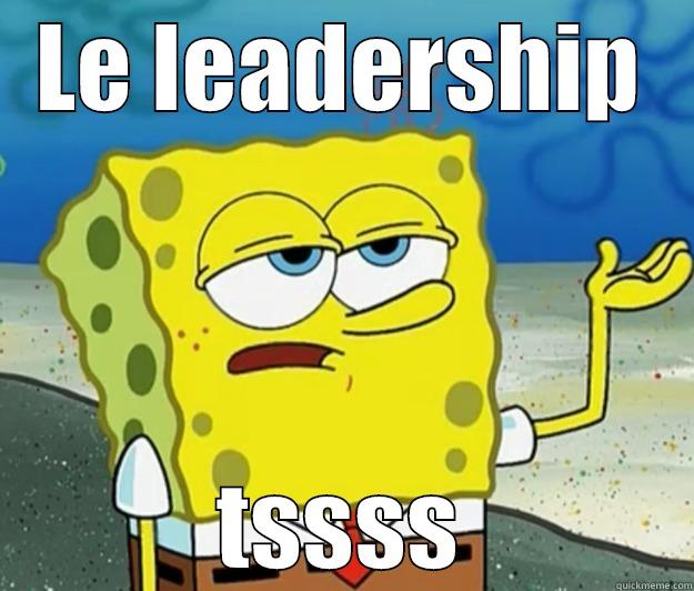 LE LEADERSHIP TSSSS Tough Spongebob