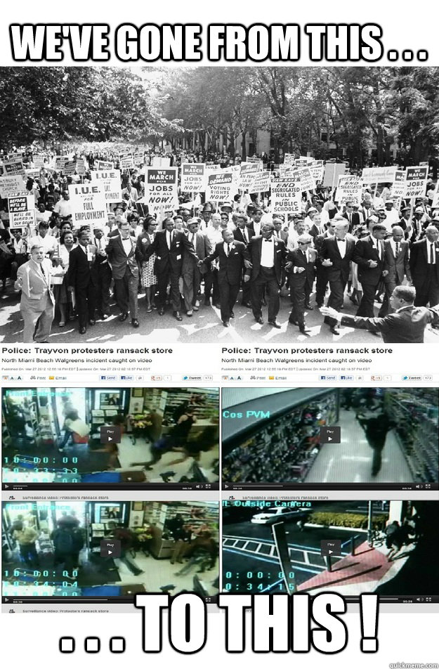 WE'VE GONE FROM THIS . . . . . . TO THIS ! - WE'VE GONE FROM THIS . . . . . . TO THIS !  Trayvon Civil Rights Wannabe