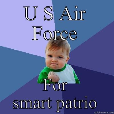 U S AIR FORCE FOR SMART PATRIOTS  Success Kid