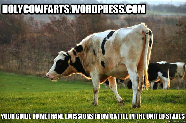 holycowfarts.wordpress.com your guide to methane emissions from cattle in the united states  methane meme