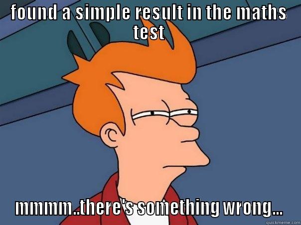 FOUND A SIMPLE RESULT IN THE MATHS TEST MMMM..THERE'S SOMETHING WRONG... Futurama Fry