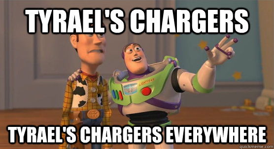 Tyrael's Chargers Tyrael's Chargers everywhere  Toy Story Everywhere