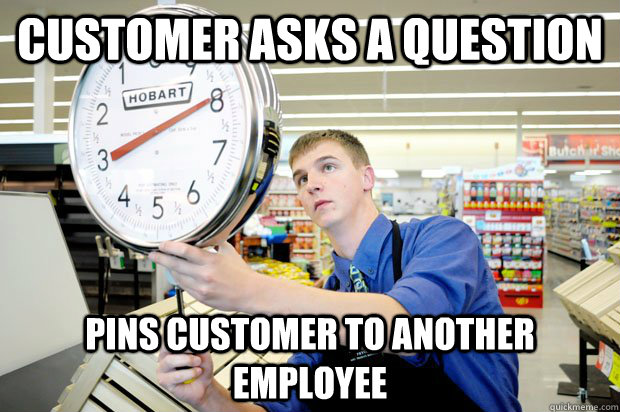 Customer asks a question pins customer to another employee  Scumbag Hy-Vee Employee