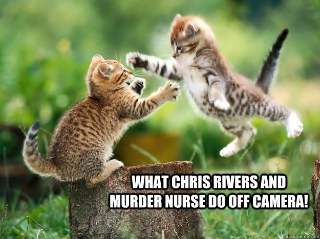 What Chris Rivers and Murder Nurse do off camera! - What Chris Rivers and Murder Nurse do off camera!  Cat Hunger Games