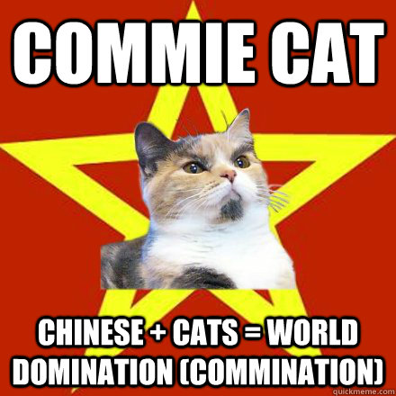 Commie CAT  Chinese + Cats = World Domination (Commination)  Lenin Cat