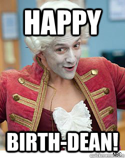 happy birth-dean!  