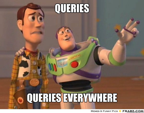 queries queries everywhere  Buzzlightyear