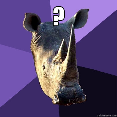 ?   Sexually Oblivious Rhino