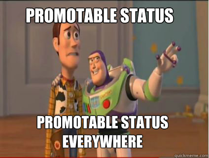 Promotable status Promotable status everywhere  woody and buzz