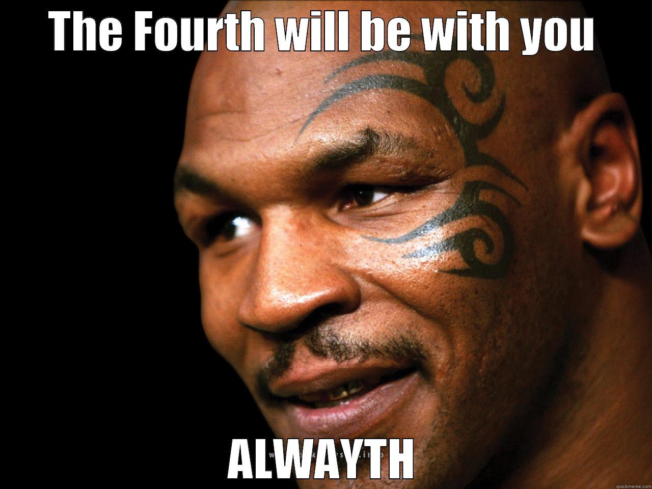 MIKE TYSON THE 4TH - THE FOURTH WILL BE WITH YOU ALWAYTH Misc