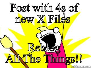 POST WITH 4S OF NEW X FILES  REBLOG ALL THE THINGS!! All The Things