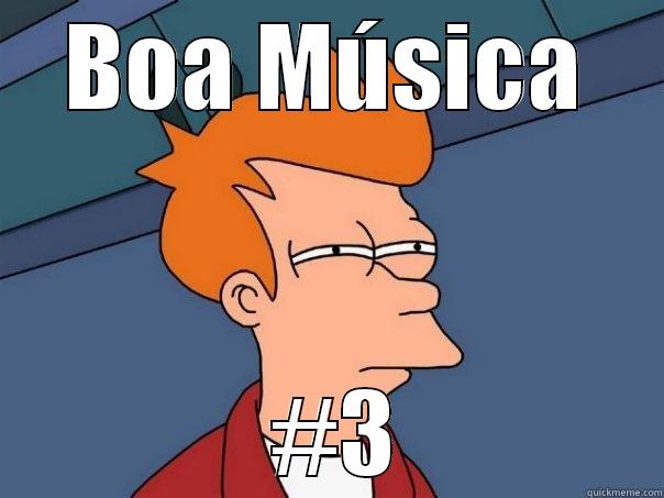 BOA MÚSICA  #3 Futurama Fry