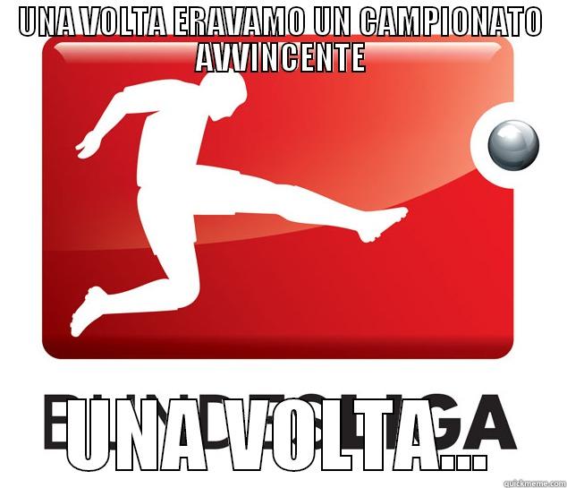 UNA VOLTA ERAVAMO UN CAMPIONATO AVVINCENTE UNA VOLTA... Misc