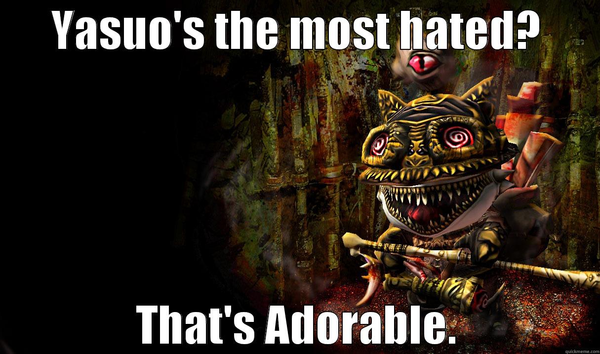 Smug Teemo - YASUO'S THE MOST HATED? THAT'S ADORABLE. Misc