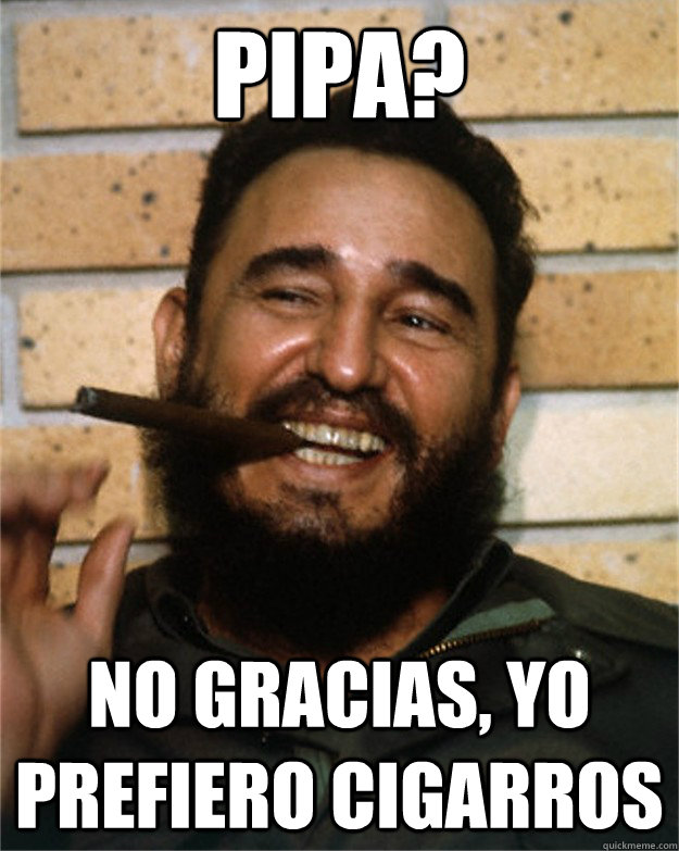 ¿PIPA? No gracias, yo prefiero cigarros  