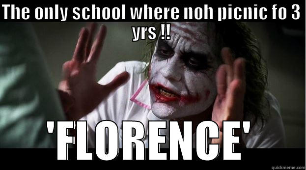 THE ONLY SCHOOL WHERE NOH PICNIC FO 3 YRS !! 'FLORENCE' Joker Mind Loss