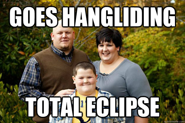 goes hangliding total eclipse  Happy American Family