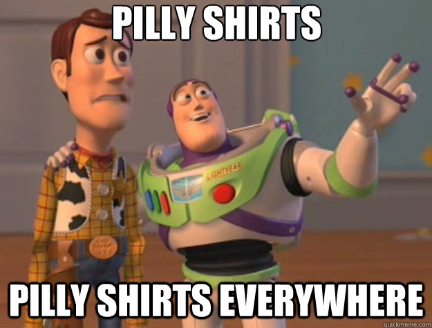 Pilly Shirts Pilly shirts everywhere - Pilly Shirts Pilly shirts everywhere  Toy Story