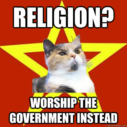 Religion? Worship the government instead  Lenin Cat