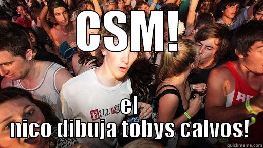 CSM! EL NICO DIBUJA TOBYS CALVOS! Sudden Clarity Clarence