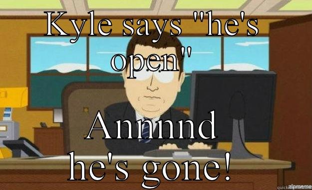 KYLE SAYS 