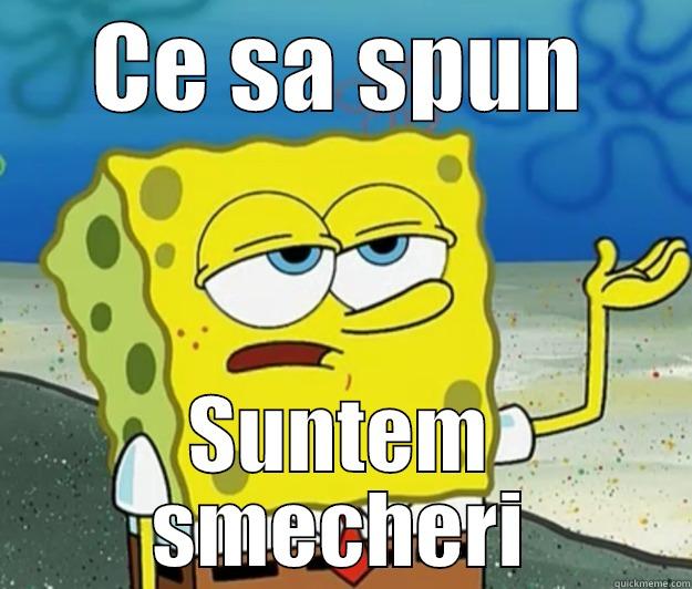 CE SA SPUN SUNTEM SMECHERI Tough Spongebob