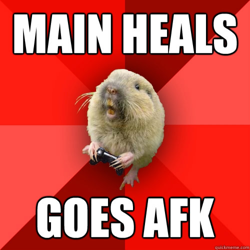 main heals goes AFK  Gaming Gopher