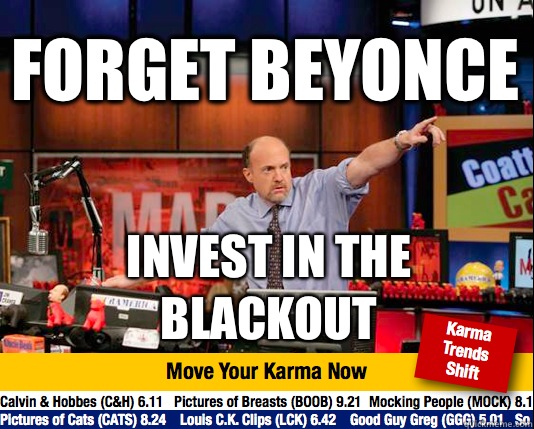 Forget Beyonce Invest in the Blackout  Mad Karma with Jim Cramer