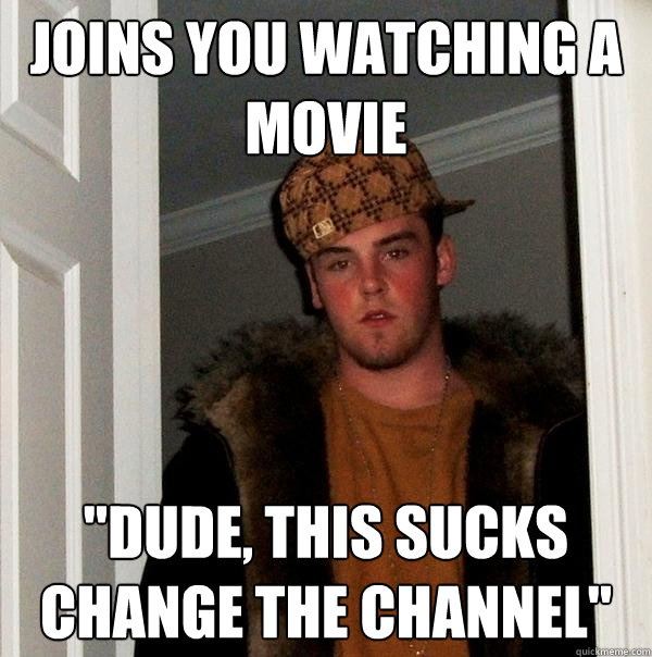 Joins you watching a movie 