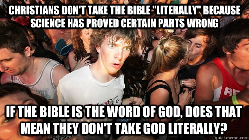 christians-don-t-take-the-bible-literally-because-science-has-proved