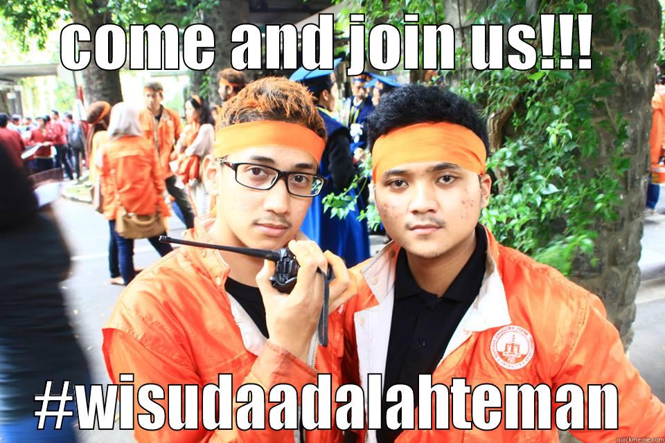 Wisuda Juli 2014 #wisudaadalahteman - COME AND JOIN US!!! #WISUDAADALAHTEMAN Misc