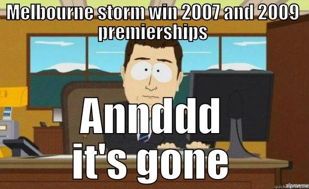 MELBOURNE STORM WIN 2007 AND 2009 PREMIERSHIPS ANNDDD IT'S GONE aaaand its gone