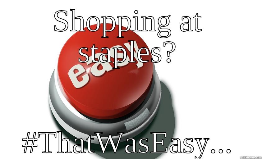 SHOPPING AT STAPLES? #THATWASEASY... Misc