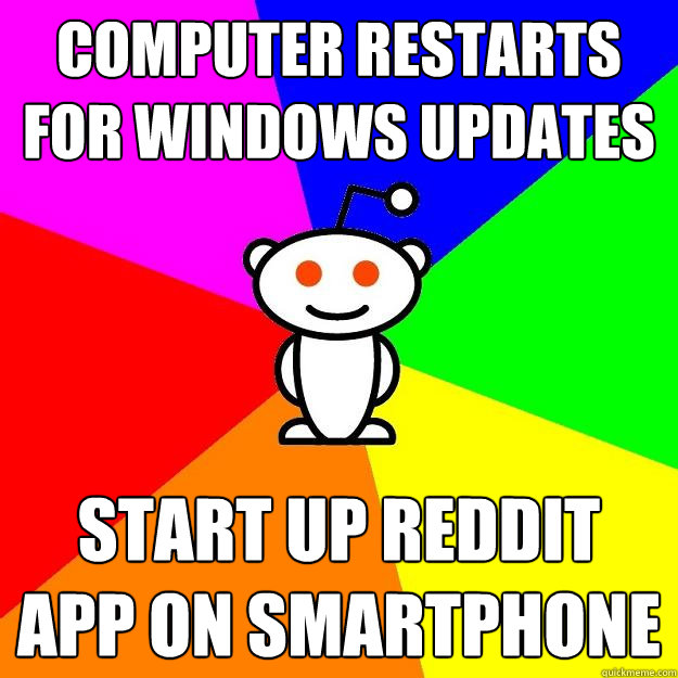 Computer restarts for windows updates start up reddit app on smartphone  Reddit Alien