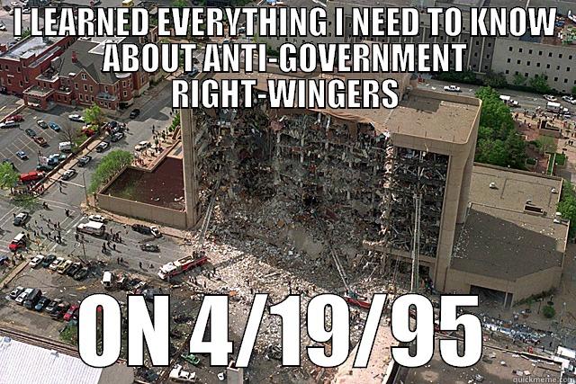 OKBOMB Bundy - I LEARNED EVERYTHING I NEED TO KNOW ABOUT ANTI-GOVERNMENT RIGHT-WINGERS ON 4/19/95 Misc