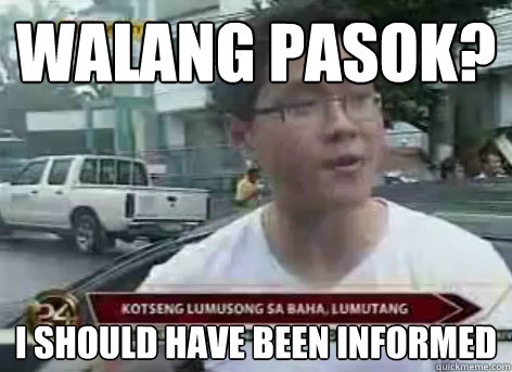 walang pasok? i should have been informed - walang pasok? i should have been informed  Christopher lao