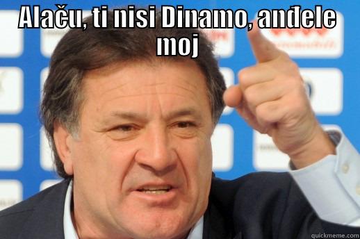 ALAČU, TI NISI DINAMO, ANĐELE MOJ  Misc