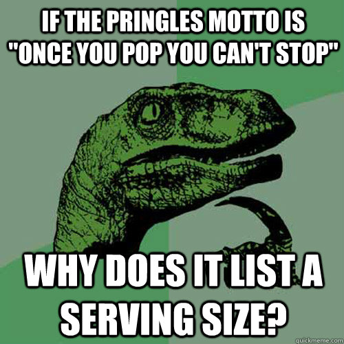 If the Pringles motto is 