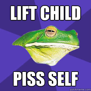 lift child piss self  