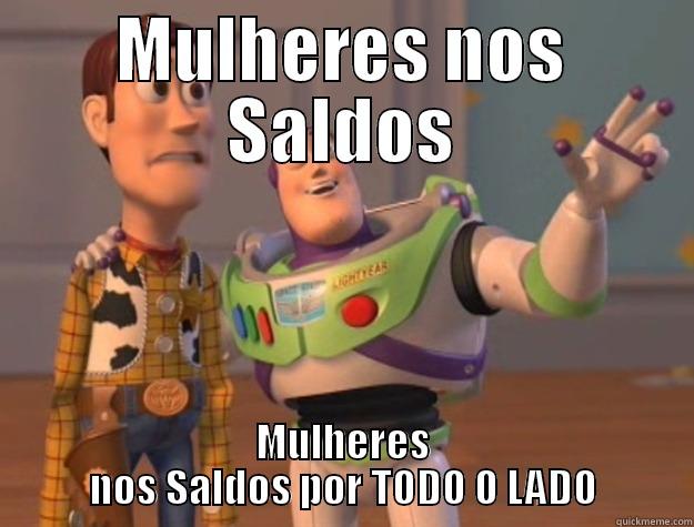 MULHERES NOS SALDOS MULHERES NOS SALDOS POR TODO O LADO Toy Story