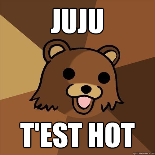 JUJU T'EST HOT - JUJU T'EST HOT  Pedobear