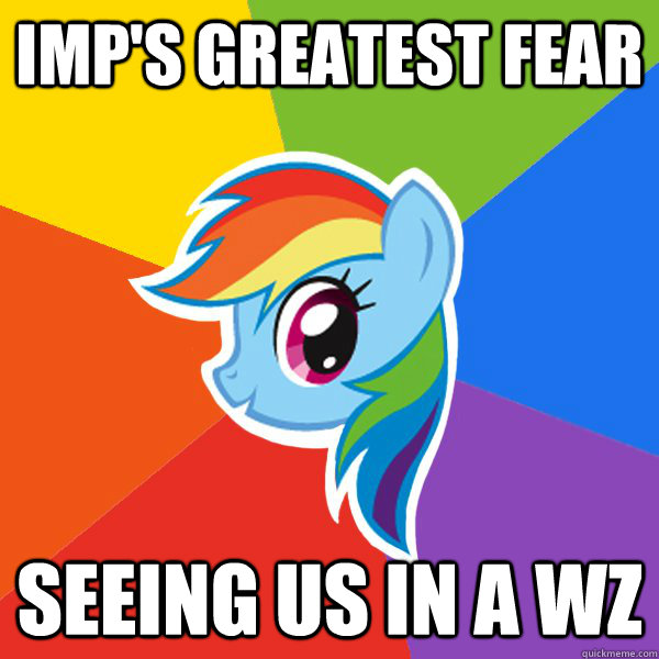 Imp's greatest fear Seeing us in a WZ  Rainbow Dash