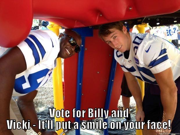  VOTE FOR BILLY AND VICKI - IT'LL PUT A SMILE ON YOUR FACE! Misc