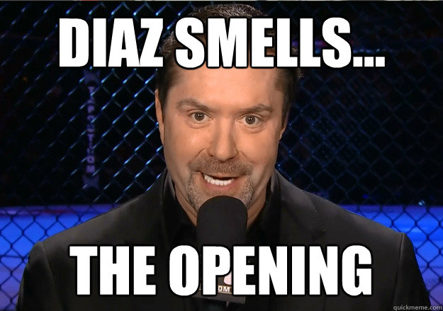 Diaz smells... the opening  