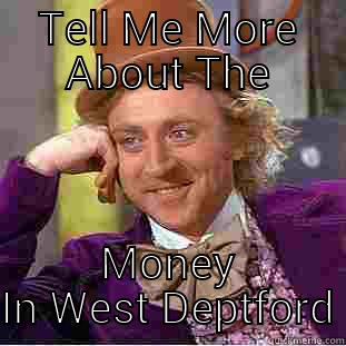 West Deptford Cogen!! - TELL ME MORE ABOUT THE MONEY IN WEST DEPTFORD Condescending Wonka