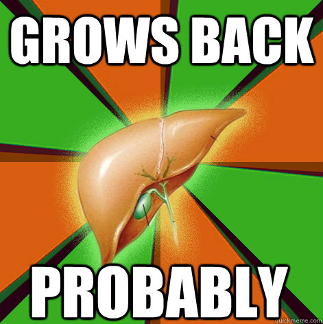 gROWS BACK Probably - gROWS BACK Probably  Scumbag Liver