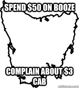 spend $50 on booze complain about $3 cab  