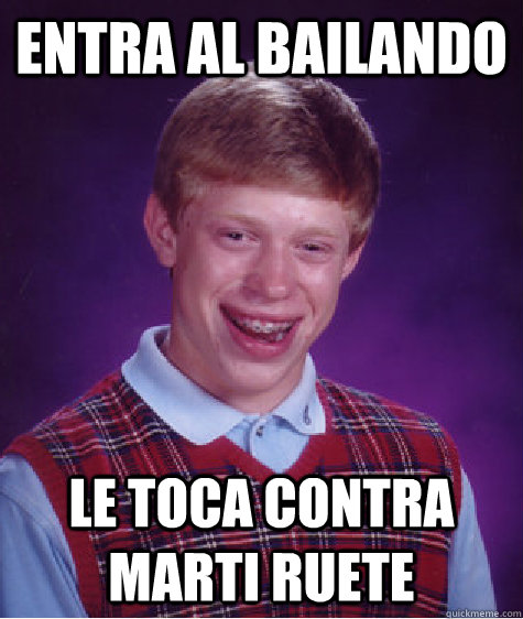 Entra al bailando Le toca contra marti ruete  Bad Luck Brian