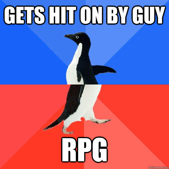 Gets hit on by guy rpg  Socially Awkward Awesome Penguin