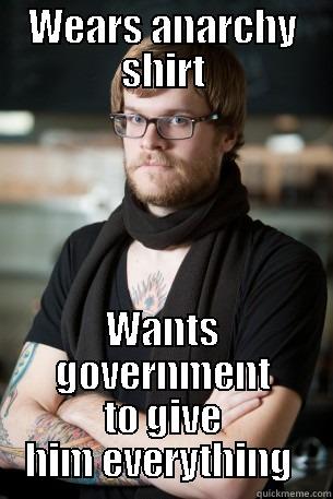 WEARS ANARCHY SHIRT WANTS GOVERNMENT TO GIVE HIM EVERYTHING  Hipster Barista